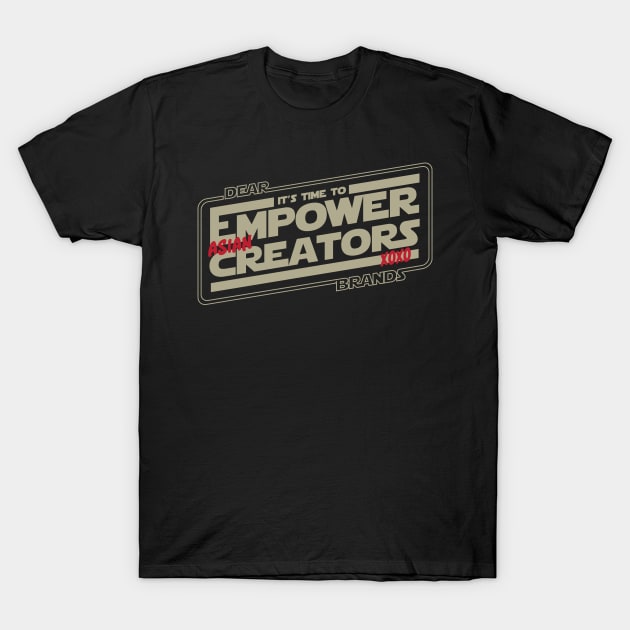 Let's Empower ASIAN creators! T-Shirt by FairSquareComics